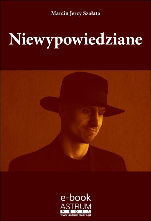 okładka Niewypowiedziane ebook | pdf | Marcin Jerzy Szałata