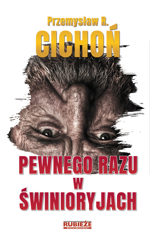 okładka Pewnego razu w Świnioryjach ebook | epub, mobi | Przemysław R. Cichoń