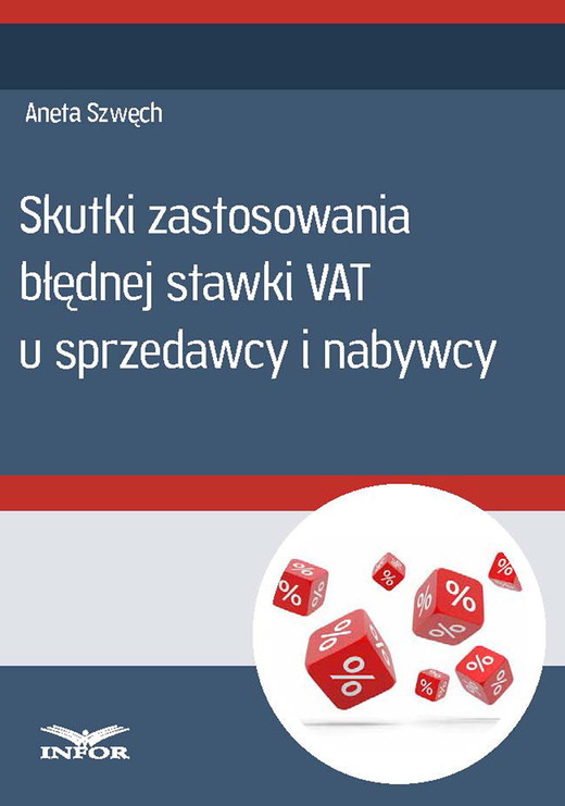 okładka Skutki zastosowania błędnej stawki VAT u sprzedawcy i nabywcy (PDF) ebook | pdf | Aneta Szwęch