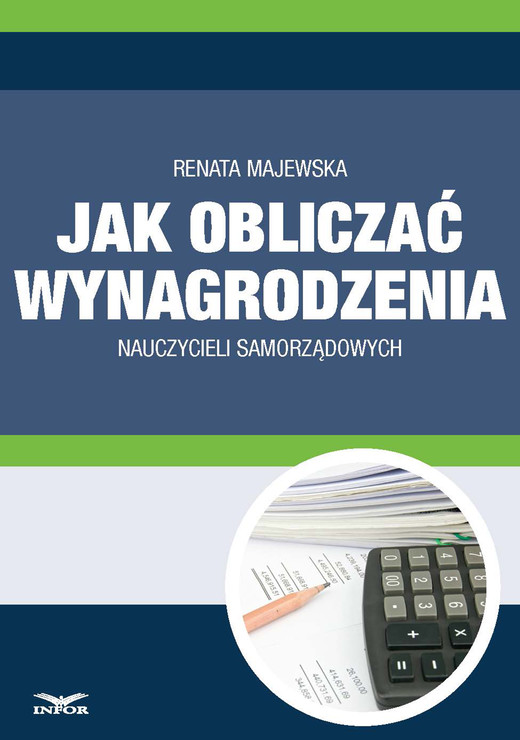 okładka Jak obliczać wynagrodzenie nauczycieli samorządowych ebook | pdf | Renata Majewska