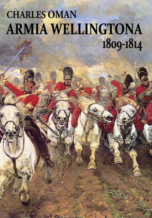 okładka Armia Wellingtona 1809-1814 ebook | epub, mobi | Charles Oman