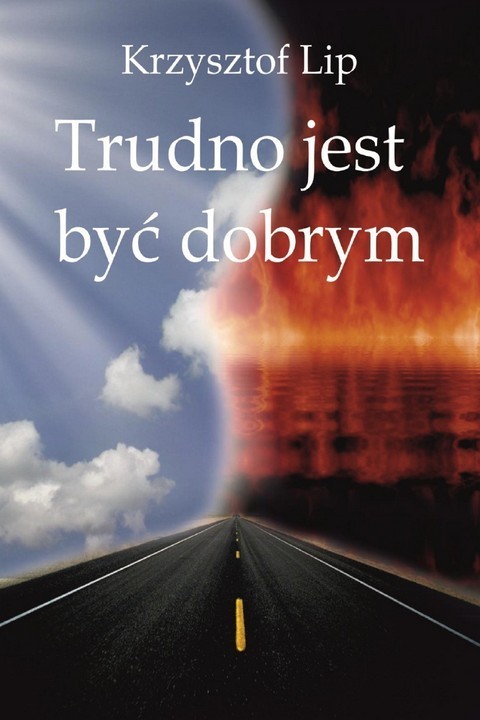 okładka Trudno jest być dobrym ebook | pdf | Krzysztof Lip