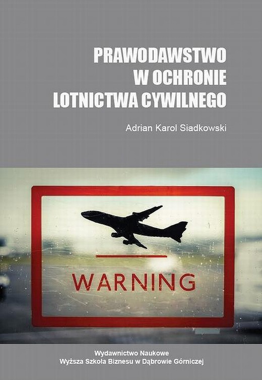 okładka Prawodawstwo w ochronie lotnictwa cywilnego ebook | pdf | Adrian K. Siadkowski