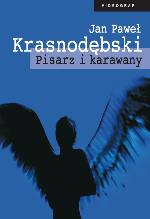 okładka Pisarz i karawany ebook | epub, mobi | Jan Paweł Krasnodębski