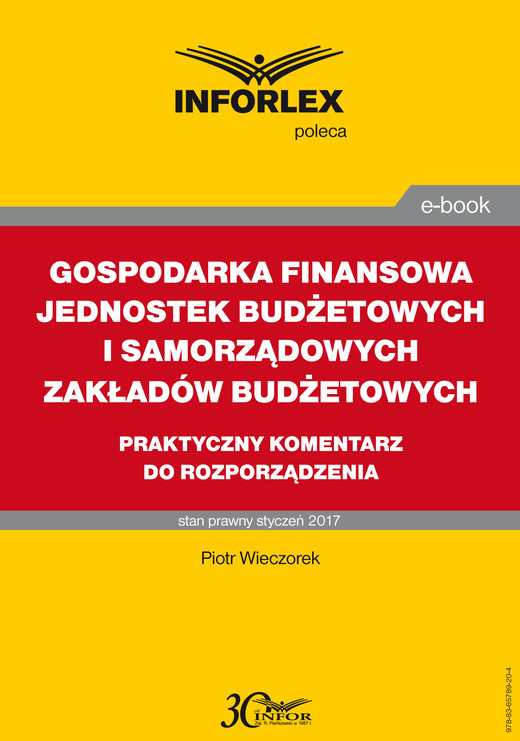 okładka GOSPODARKA FINANSOWA JEDNOSTEK BUDŻETOWYCH I SAMORZĄDOWYCH ZAKŁADÓW BUDŻETOWYCH praktyczny komentarz do rozporządzenia ebook | pdf | Piotr Wieczorek