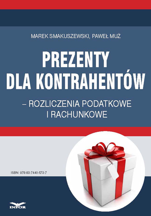 okładka Prezenty dla kontrahentów – rozliczenia podatkowe i rachunkowe ebook | pdf | Marek Smakuszewski, Paweł Muż