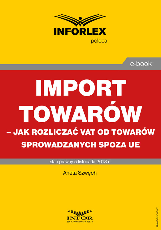okładka Import towarów – jak rozliczać VAT od towarów sprowadzanych spoza UE ebook | pdf | Aneta Szwęch