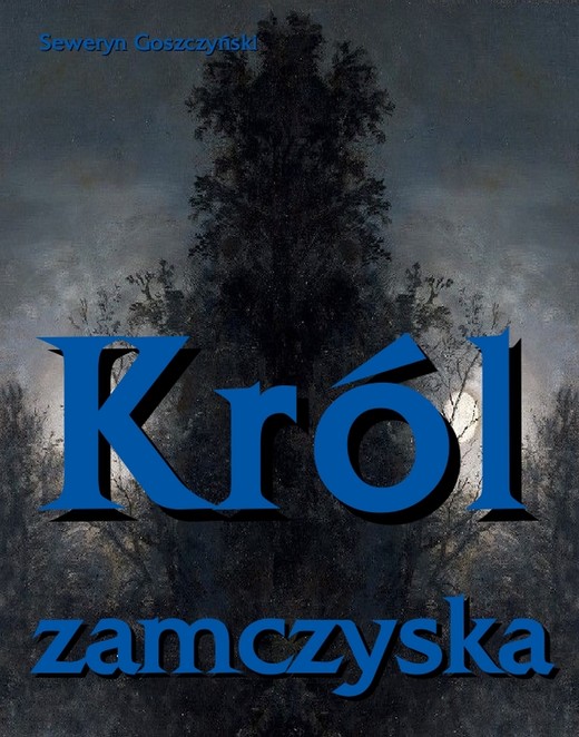 okładka Król zamczyska ebook | epub, mobi | Seweryn Goszczyński