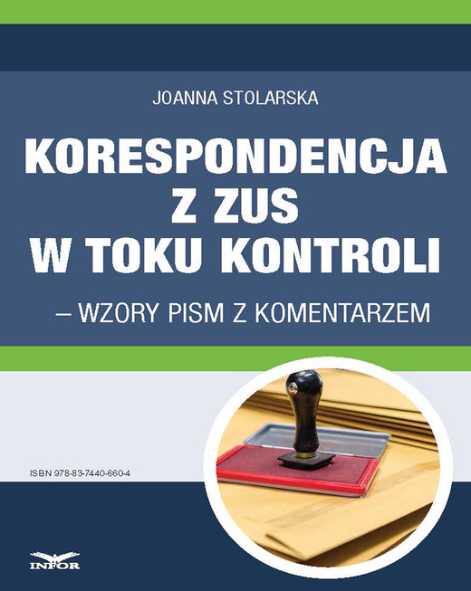 okładka Korespondencja z ZUS w toku kontroli – wzory pism z komentarzem ebook | pdf | Joanna Stolarska