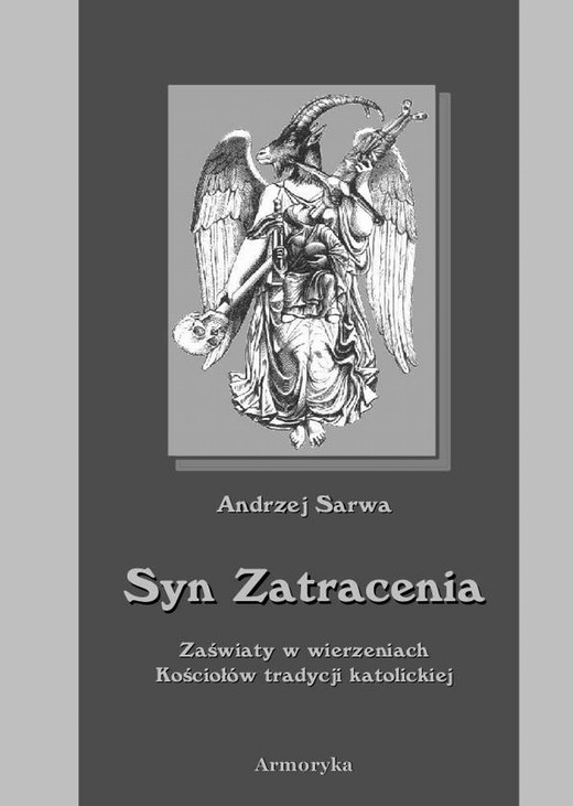 okładka Syn zatracenia. Zaświaty w wierzeniach Kościołów tradycji katolickiej ebook | epub, mobi | Andrzej Sarwa