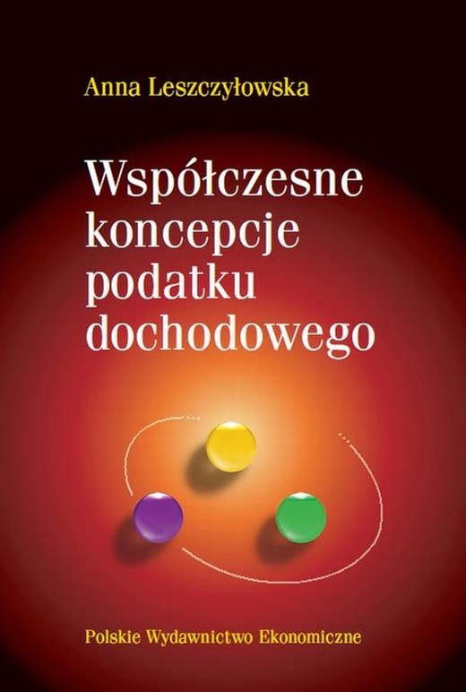 okładka Współczesne koncepcje podatku dochodowego ebook | pdf | Anna Leszczyłowska