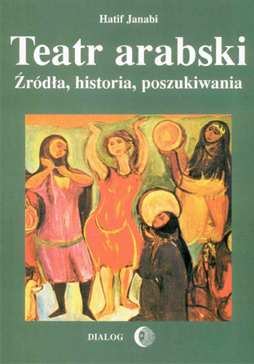 okładka Teatr arabski. Źródła, historia, poszukiwania ebook | epub, mobi | Hatif Janabi