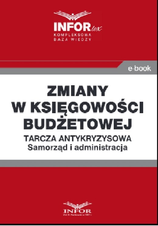 okładka Zmiany w księgowości budżetowej .Tarcza antykryzysowa.Samorząd i administracja ebook | pdf | Praca Zbiorowa