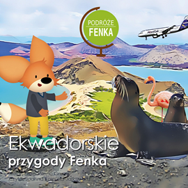 okładka Ekwadorskie Przygody Fenka audiobook | MP3 | Gruca Magdalena