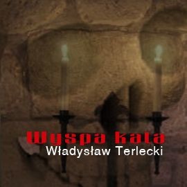 okładka Wyspa kata audiobook | MP3 | Terlecki Władysław