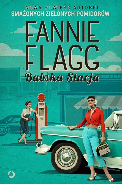 okładka Babska Stacja książka | Fannie Flagg