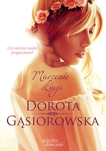 okładka Marzenie Łucji książka | Dorota Gąsiorowska