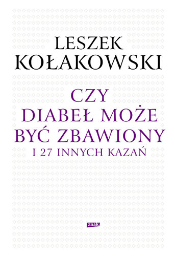 okładka Czy diabeł może być zbawiony i 27 innych kazań książka | Leszek Kołakowski