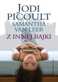 okładka Z innej bajki książka | Jodi Picoult