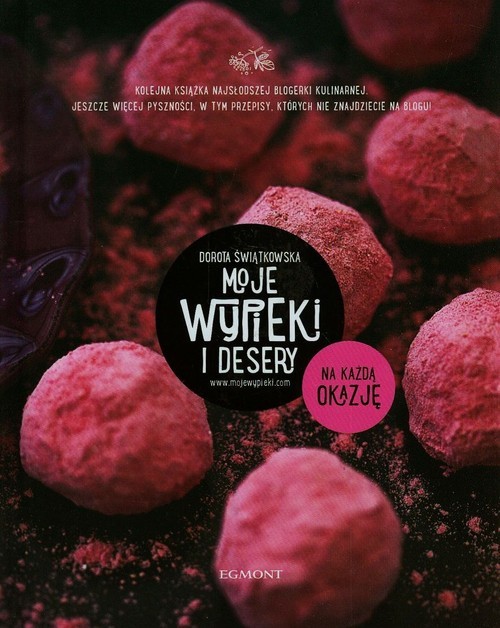 okładka Moje wypieki i desery. 
Na każdą okazję książka | Dorota Świątkowska