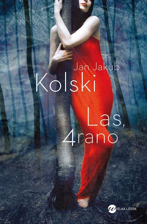 okładka Las, 4 rano książka | Jakub Kolski Jan