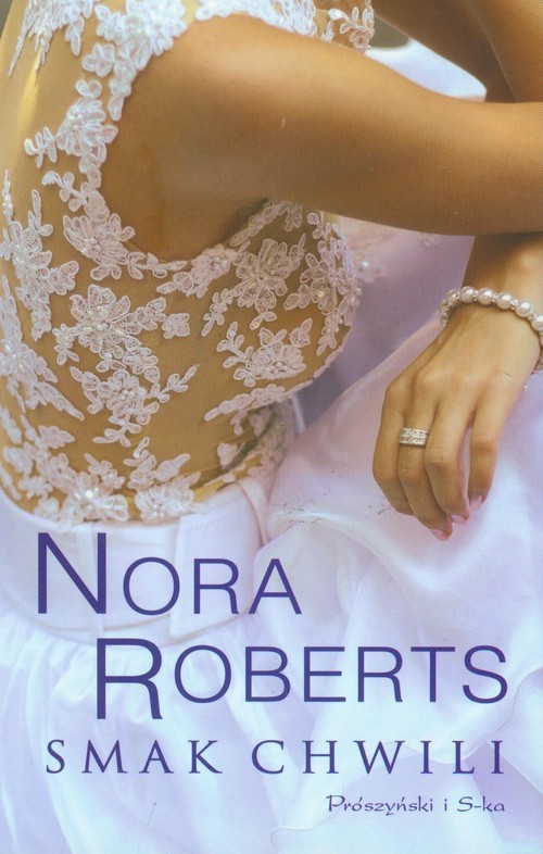 okładka Smak chwili książka | Nora Roberts