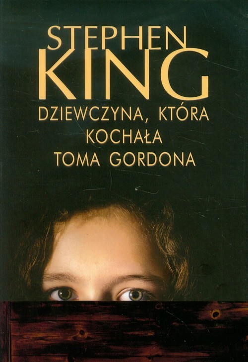 okładka Dziewczyna, która kochała Toma Gordona książka | Stephen King