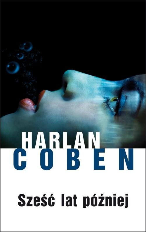 okładka Sześć lat później książka | Harlan Coben