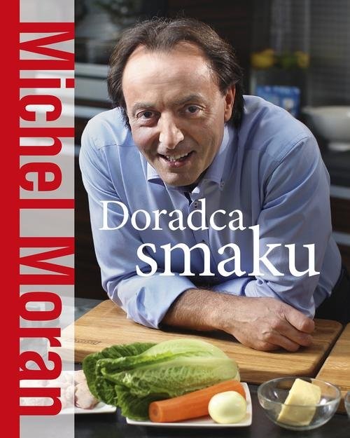 okładka Doradca smaku książka | Michel Moran