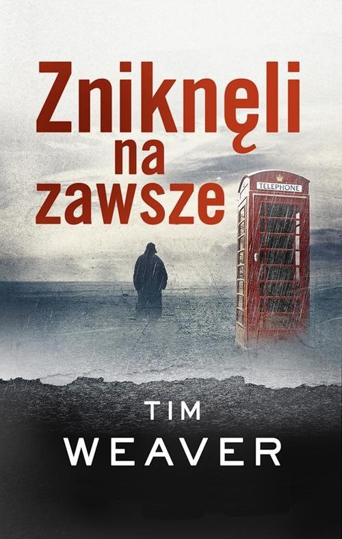 okładka Zniknęli na zawsze książka | Tim Weaver