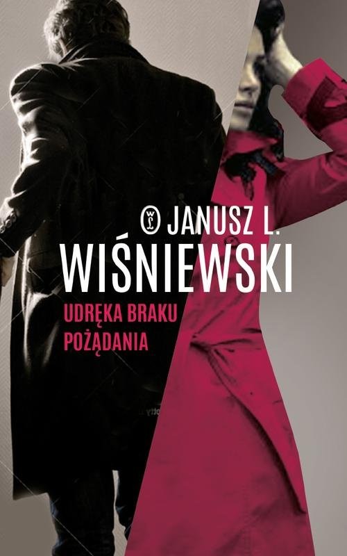okładka Udręka braku pożądania książka | Janusz Leon Wiśniewski