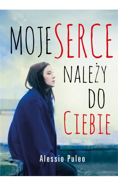 okładka Moje serce należy do ciebie książka | Alessio Puleo