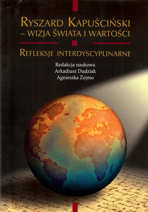 okładka Ryszard Kapuściński. Wizja świata i wartości książka | Praca Zbiorowa