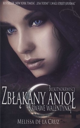 okładka Błękitnokrwiści. Tom 5. Zbłąkany anioł. Krwawe walentynki książka | Melissa de la Cruz