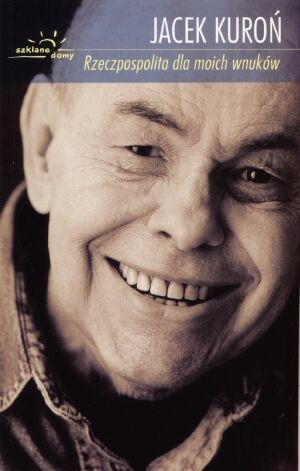 okładka Rzeczpospolita dla moich wnuków książka | Jacek Kuroń