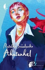 okładka Ahatanhel książka | Natalka Śniadanko