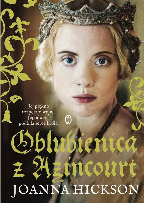 okładka Oblubienica z Azincourt książka | Joanna Hickson