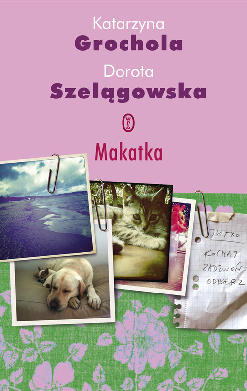 okładka Makatka książka | Katarzyna Grochola, Dorota Szelągowska