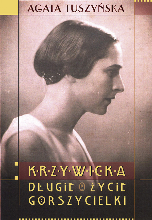 okładka Krzywicka. Długie życie gorszycielki książka | Agata Tuszyńska