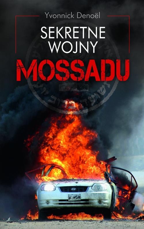 okładka Sekretne wojny Mossadu książka | Yvonnick Denoel