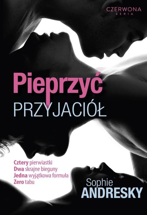 okładka Pieprzyć przyjaciół książka | Sophie Andresky
