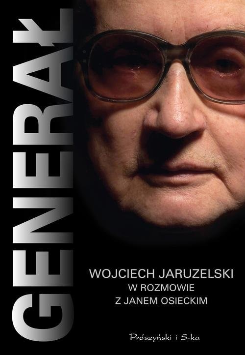 okładka Generał Wojciech Jaruzelski w rozmowie z Osieckim książka | Jan Osiecki
