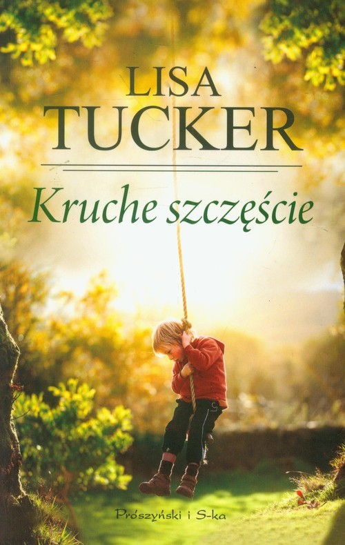 okładka Kruche szczęście książka | Lisa Tucker