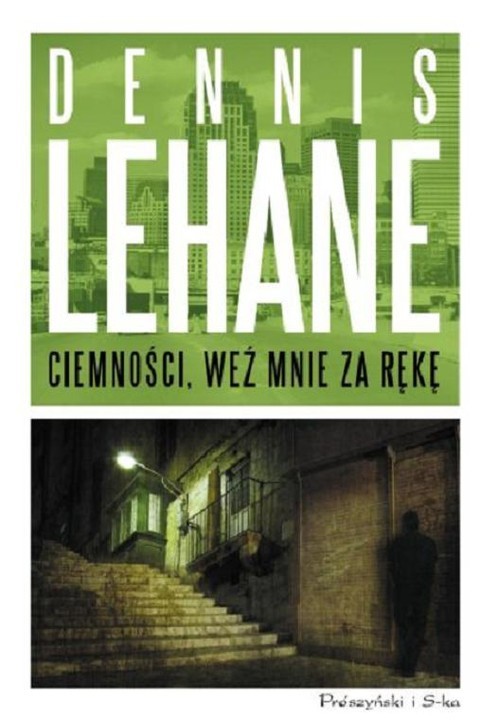 okładka Ciemności, weź mnie za rękę książka | Dennis Lehane
