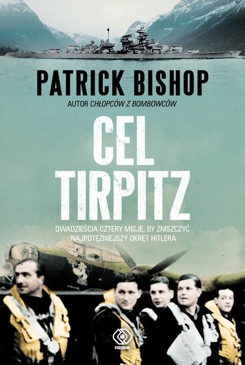 okładka Cel Tirpitz książka | Bishop Patrick
