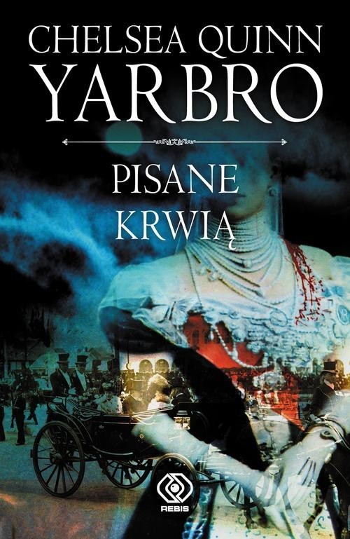 okładka Pisane krwią książka | Chelsea Quinn Yarbro