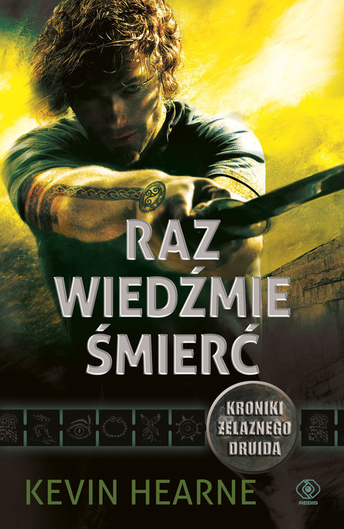 okładka Raz wiedźmie śmierć książka | Kevin Hearne