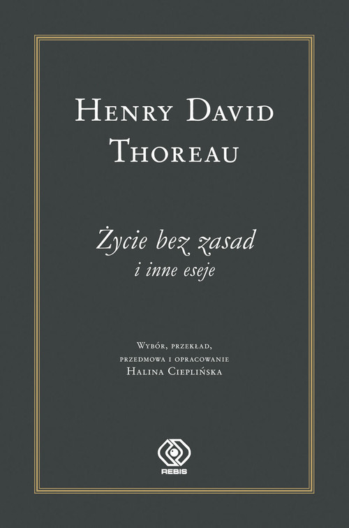 okładka Życie bez zasad i inne eseje książka | Henry David Thoreau