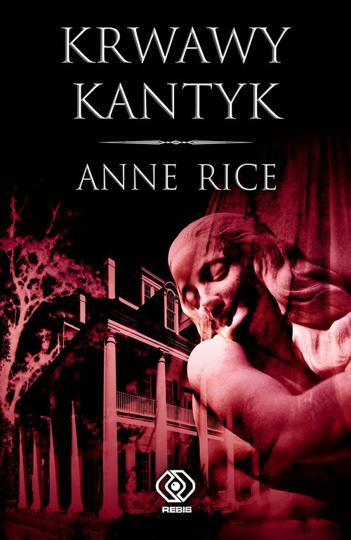 okładka Krwawy kantyk książka | Anne Rice