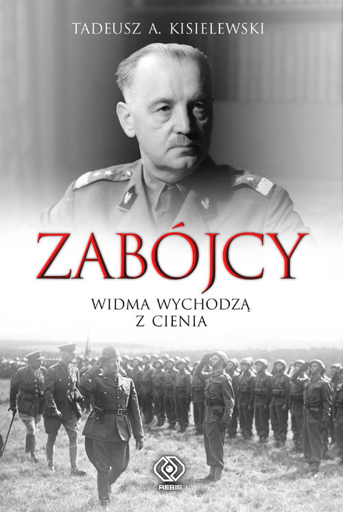 okładka Zabójcy. Widma wychodzą z cienia książka | Tadeusz A. Kisielewski